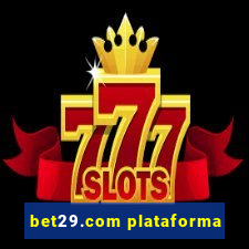 bet29.com plataforma